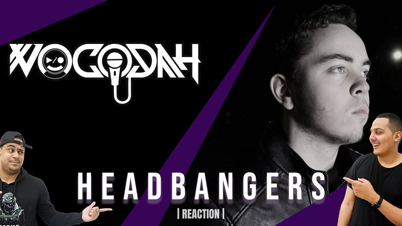 Vocodah - Headbangers | REACTION