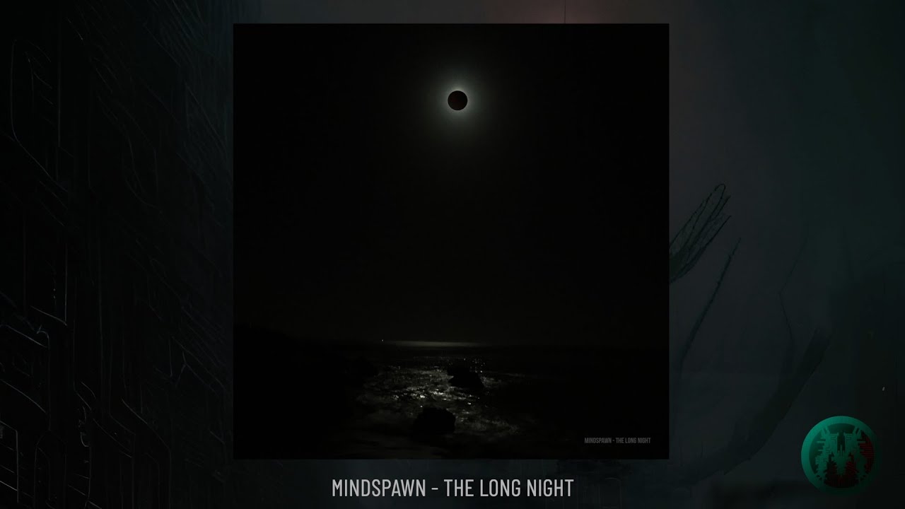 Mindspawn  - The Long Night - Album Mix, Over an Hour of Dark Ambient Music and Soundscapes.
