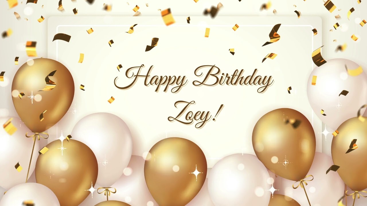 Happy Birthday Zoey | Happy Birthday To You Song