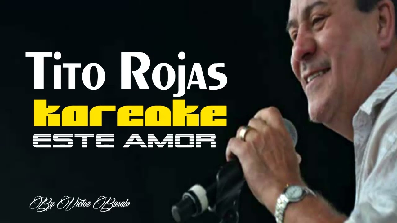 ESTE AMOR TITO ROJAS KAREOKE con coros