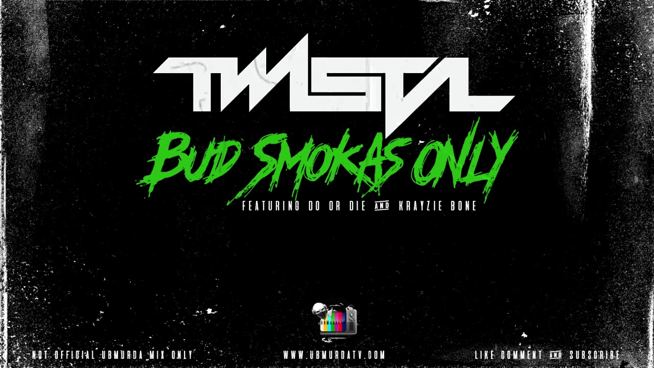 Twista - Bud Smokas Only Ft. Do Or Die & Krayzie Bone