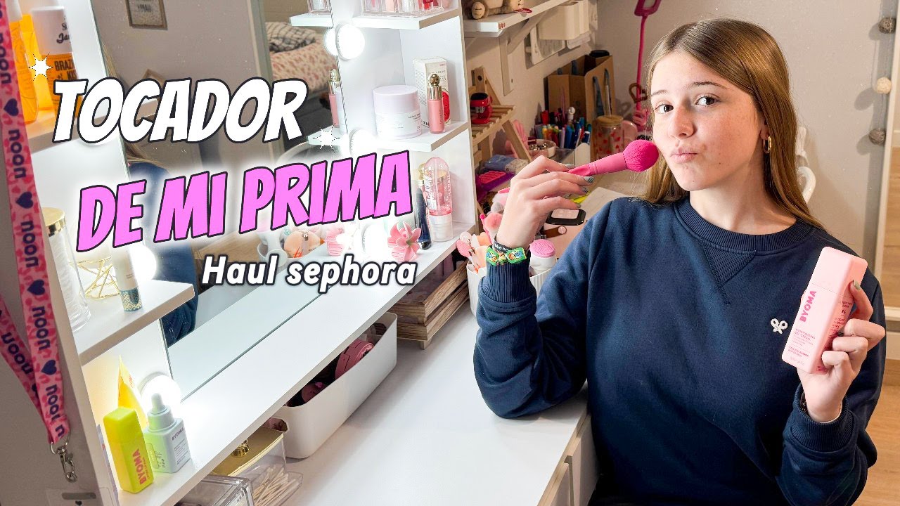ENSE&Ntilde;ANDO EL TOCADOR DE MI PRIMA + HAUL  MAQUILLAJE SEPHORA DE MI PRIMA DANIELA GO