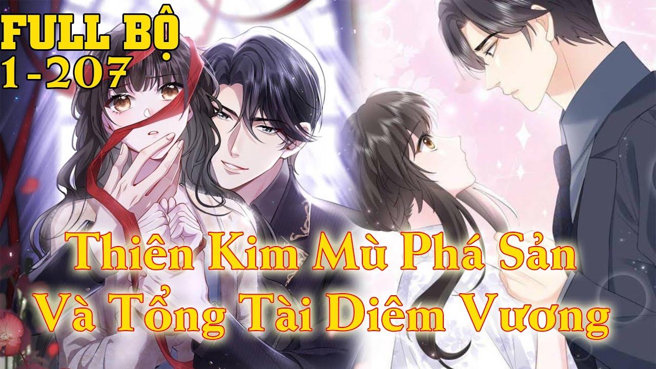 Full Bộ [9 Tiếng] Thiên kim mù phá sản và tổng tài diêm vương - Anh báo đốm review truyện hay