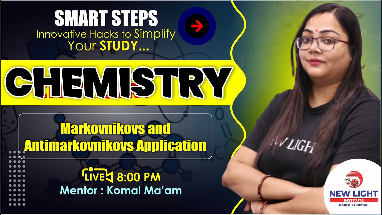 LIVE NEET 2025 CHEMISTRY | SMART STEP-06 | Markovnikovs & Antimarkovnikovs Application | Komal Ma'am