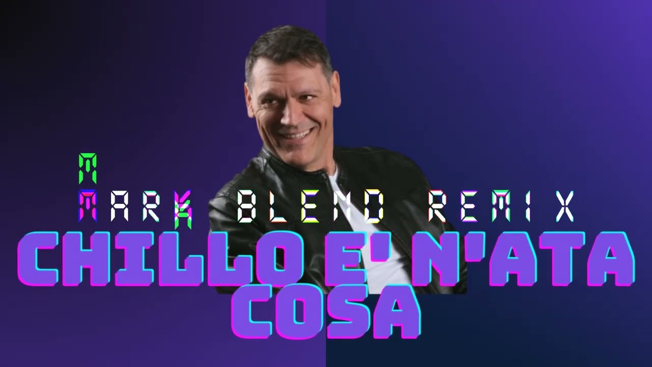 Natale Galletta - Chillo e' n'ata cosa (Mark Blend Remix)