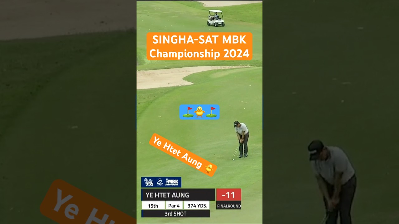 SINGHA-SAT MBK Championship 2024 - Highlight - Ye Htet Aung #golf #allthailandgolftour #atgt