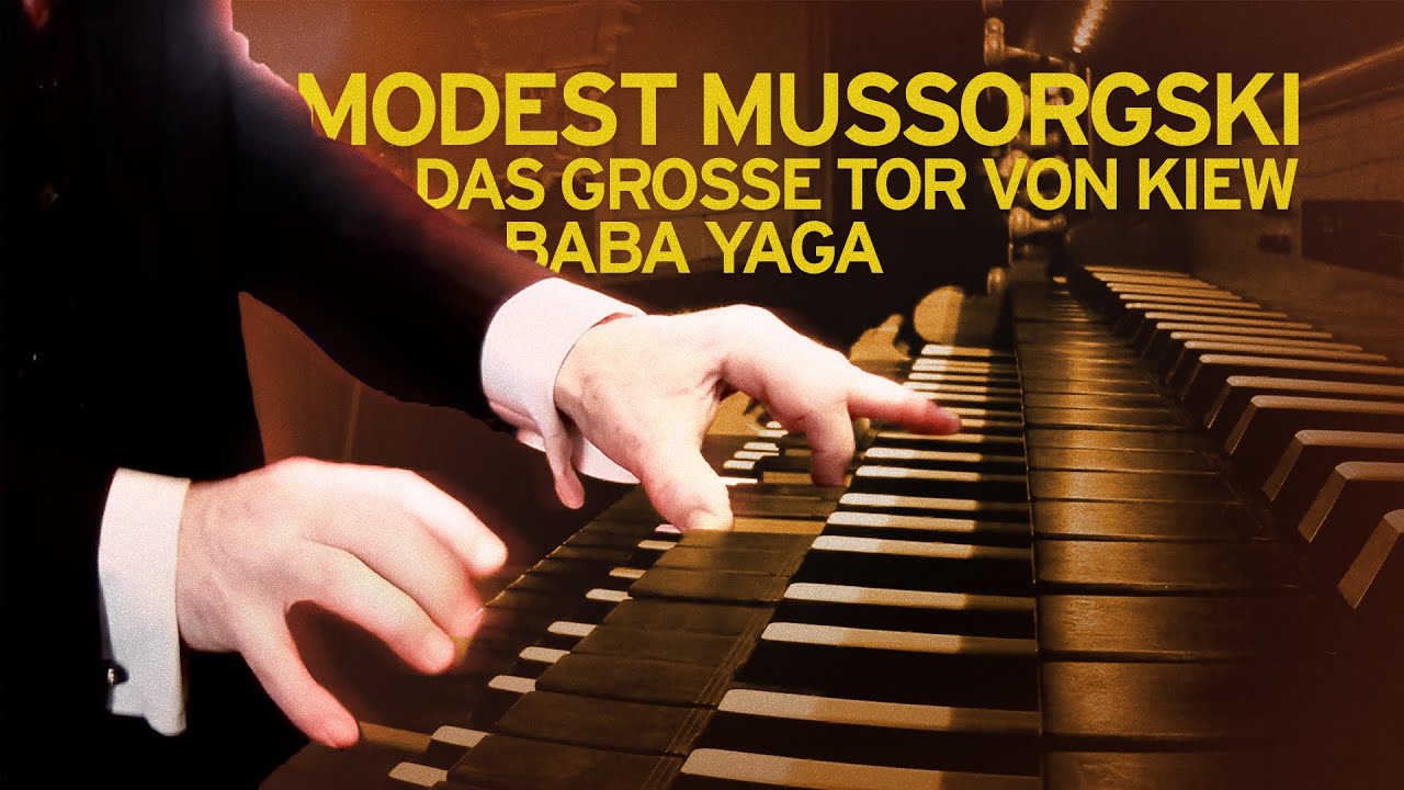 Modest Mussorgski - Baba Yaga + Das große Tor von Kiew (Orgeltranskript. Ch. Kruyer)