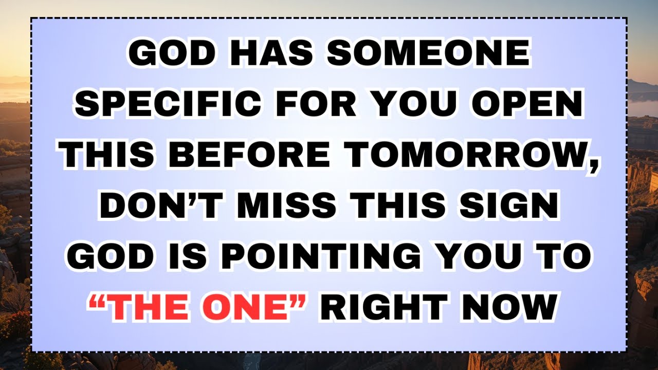 🧿 God Has Someone Specific for You Open This Before Tomorrow, Don’t Miss This Sign God Is Pointing..