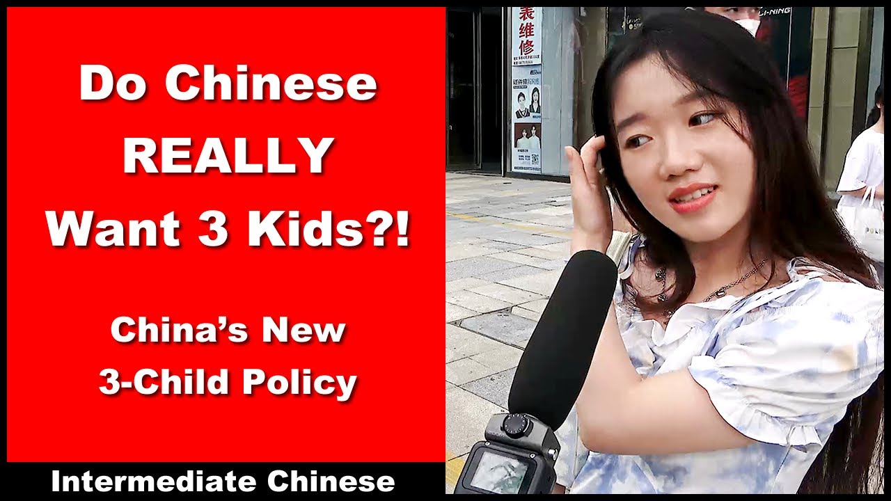 Do Chinese REALLY Want 3 Kids? - China New 3-Child Policy - Intermediate Chinese - Street Interview