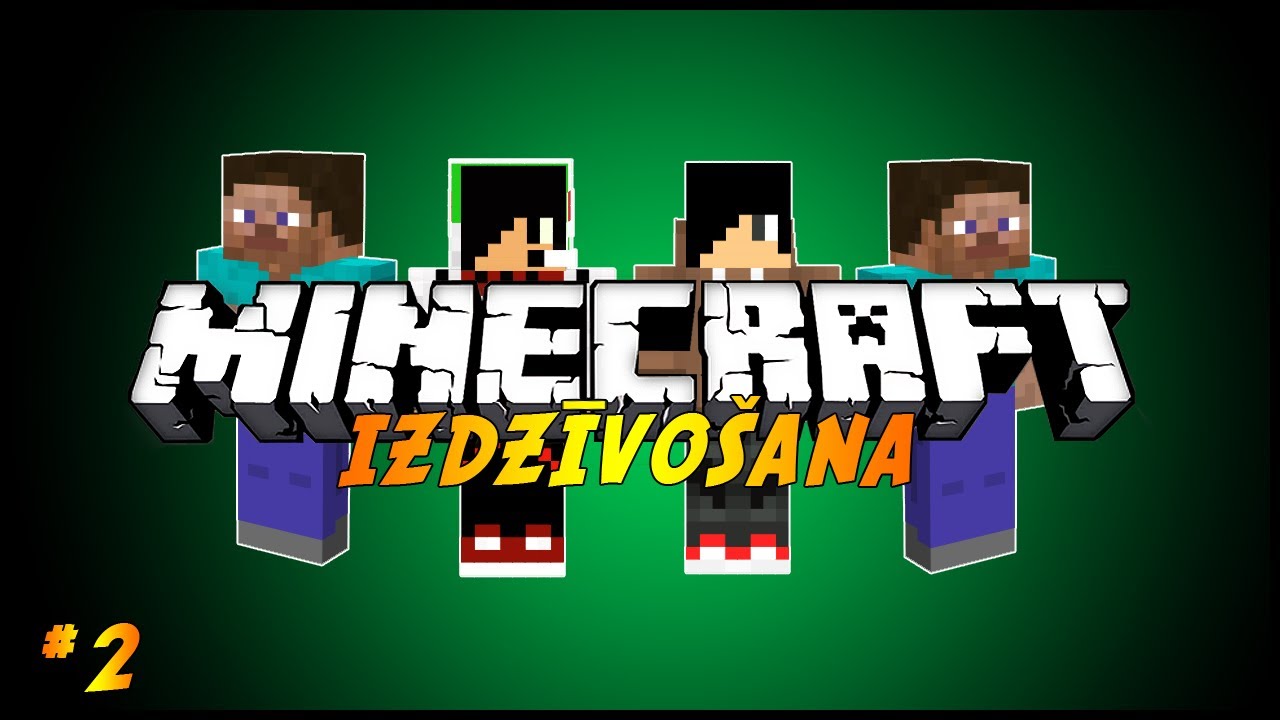 Minecraft: Izdzīvošana Nr. 2 - latviski