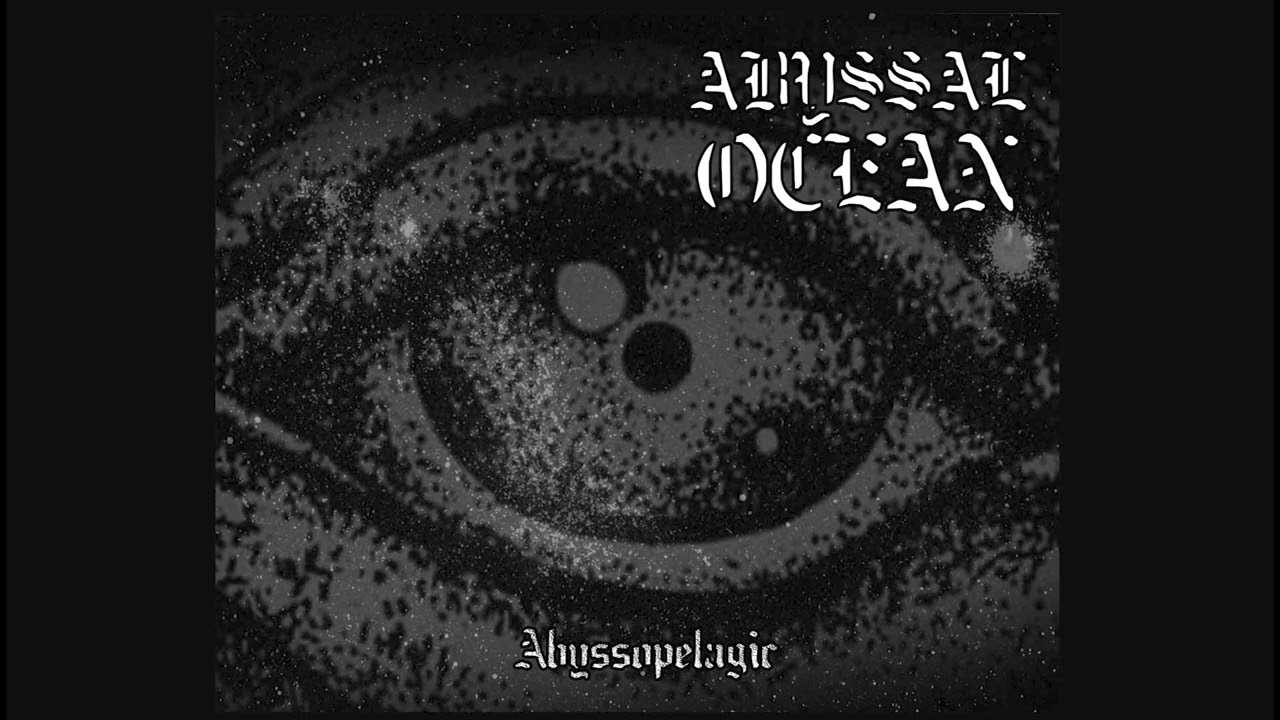 Abyssal Ocean -  Abyssopelagic EP 2022