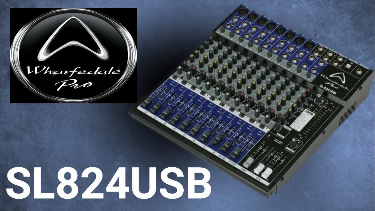 WHARFEDALE PRO | SL824USB 12 CHANNEL Mixer | Unboxing and Sound Check