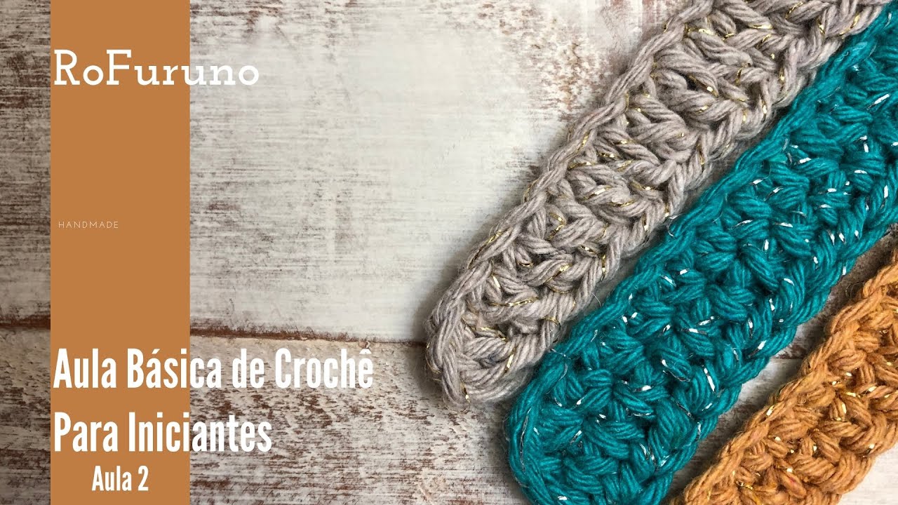Croche para iniciantes : como fazer ponto baixo, meio ponto alto e ponto alto