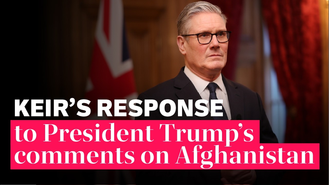 Keir Starmer responds to President Trump's comments on Afghanistan