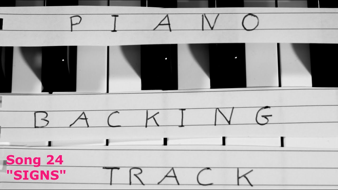 SONGWRITERS BACKING TRACK - MELANCHOLIC PIANO- SONG 24 (SIGNS)