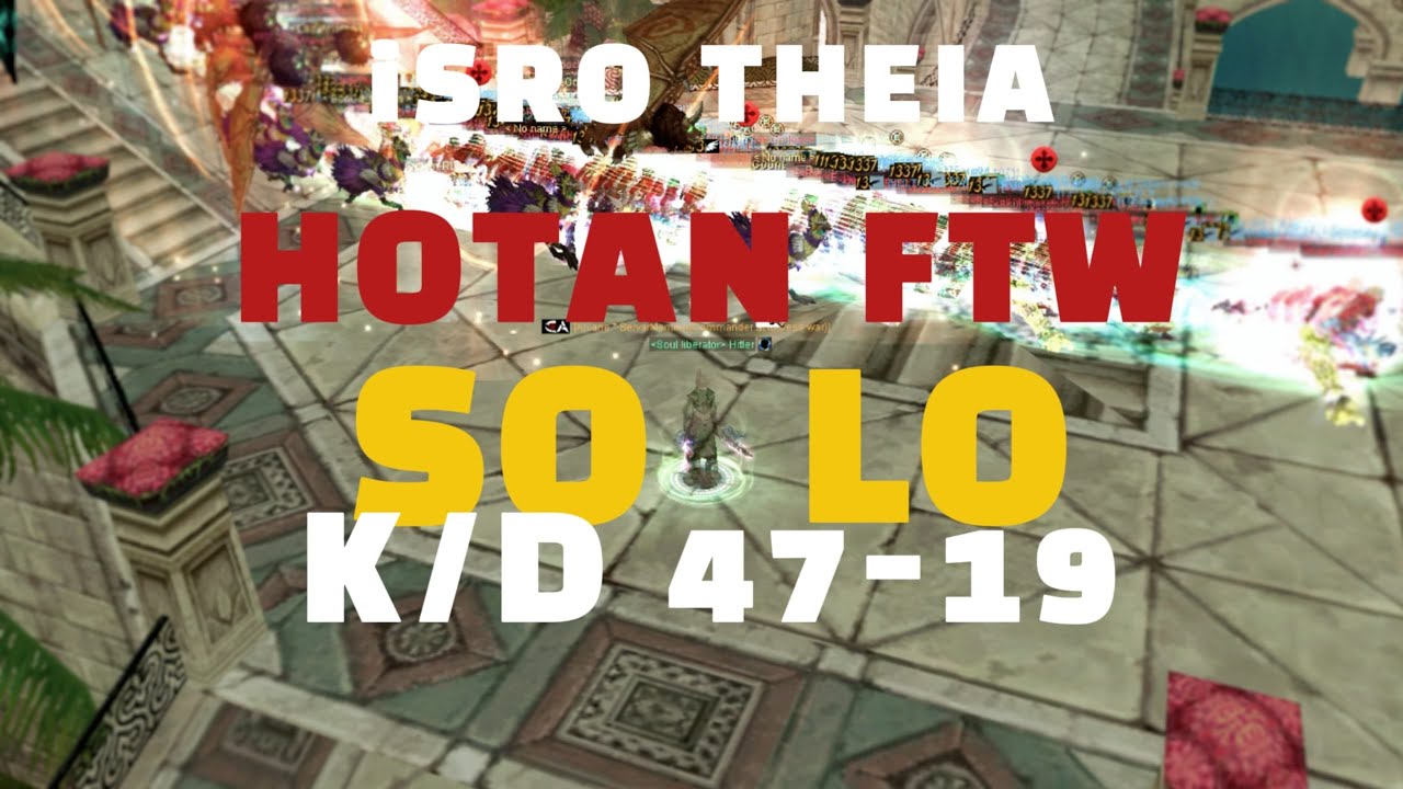 Silkroad Online | iSRO Theia | Hotan Fortress War 20.04.25 | SOLO | 47-19