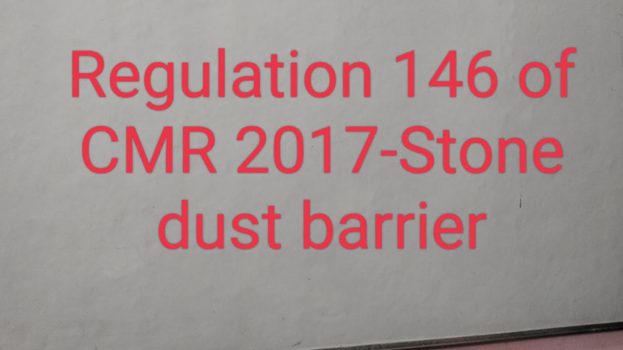 Regulation 146- Stone  dust  barrier