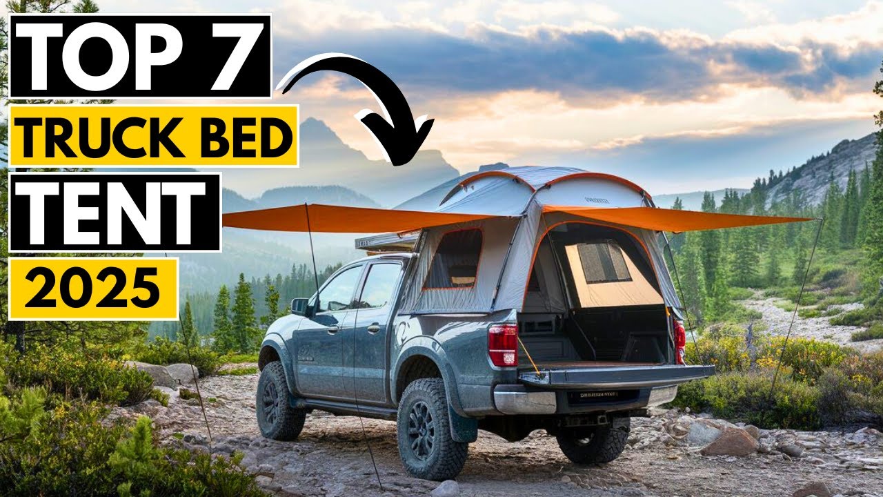 7 Best Truck Bed Tents for Camping in 2025 | Buyer Guide!