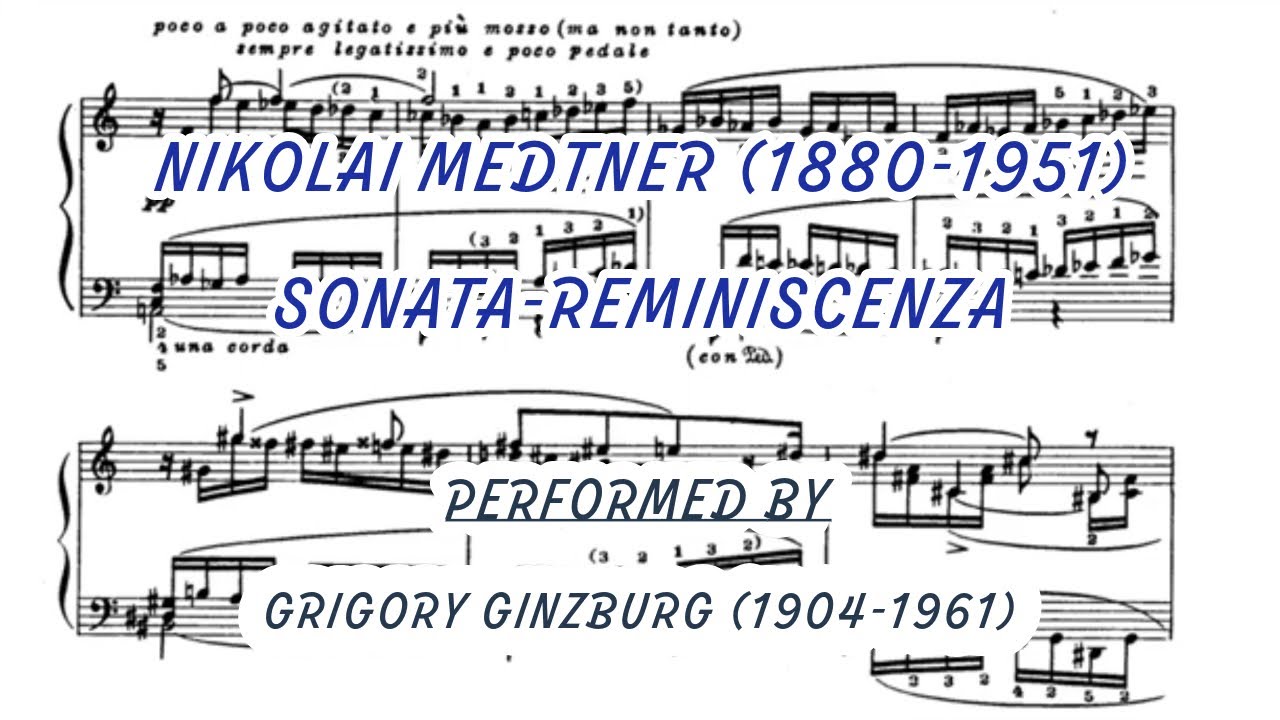 Medtner - Sonata-Reminiscenza Op. 38 no. 1 (Ginzburg)