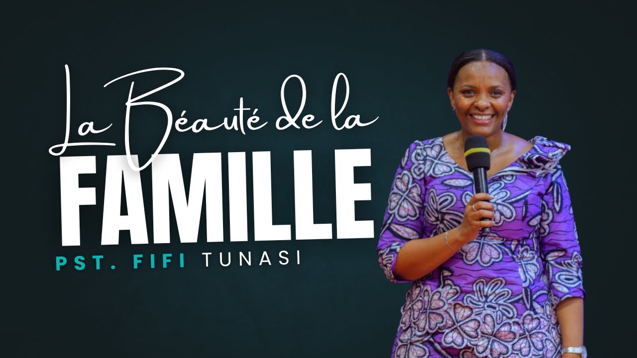 Les attributs d'une famille selon Dieu | Fifi Tunasi Bilolo