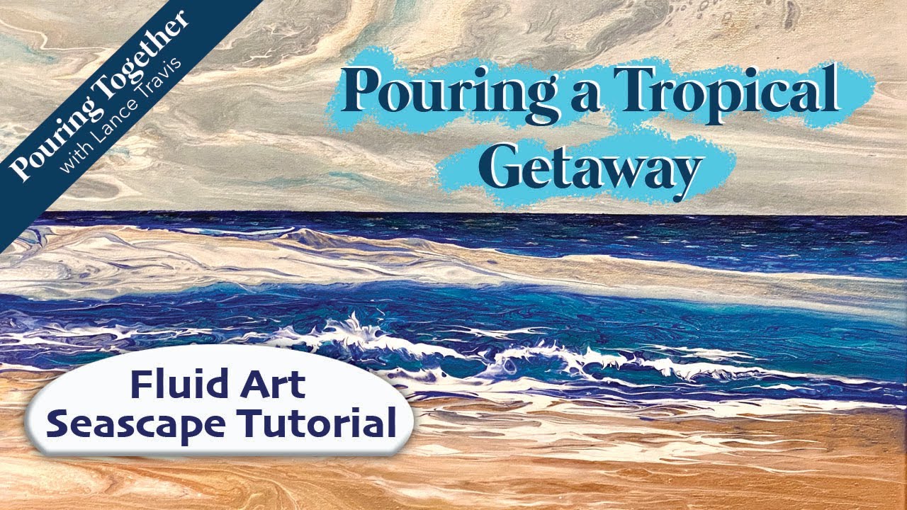 #9 Pouring a Tropical Seascape, #Fluid Art Seascape Tutorial