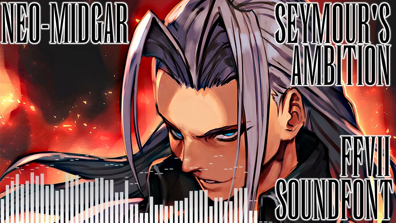 FFVII SOUNDFONT: Seymour's Ambition - FFX