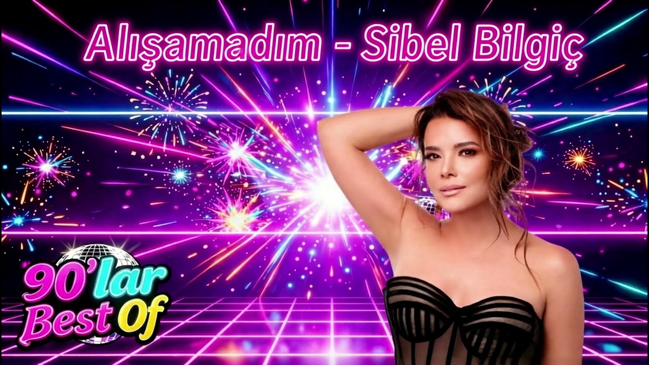 Alışamadım - Sibel Bilgiç
