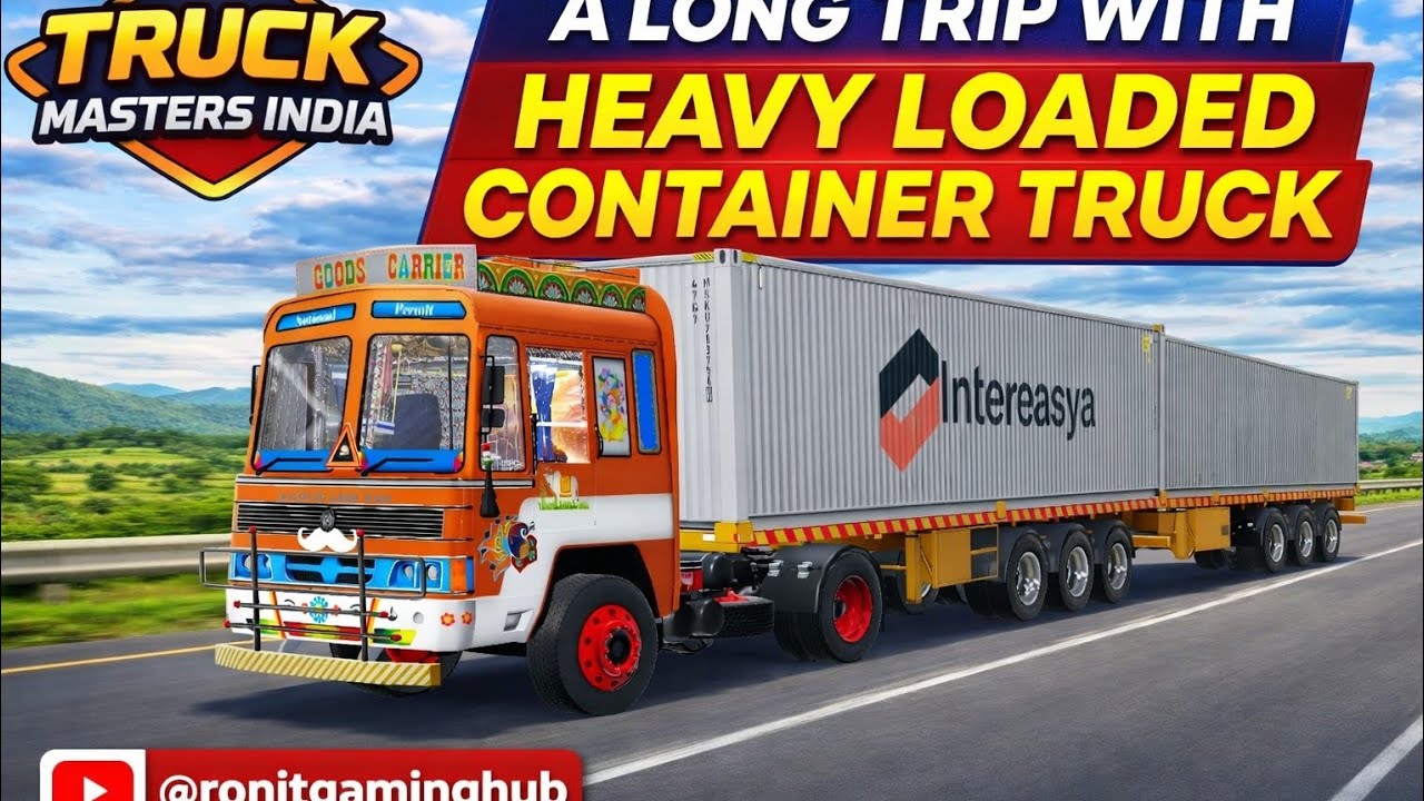 Truck Masters India | Indian Truck Simulator 3D | A Long Trip with a Heavy Loaded Container Truck 