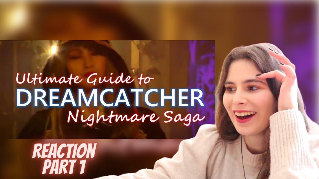 Reaction to Dreamcatcher(드림캐쳐) Nightmare Storyline EXPLAINED (by 
