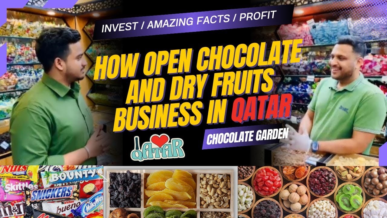 How to Start a Dry Fruits & Chocolate Shop in Qatar | Investment, Profit & Full Business Guide!