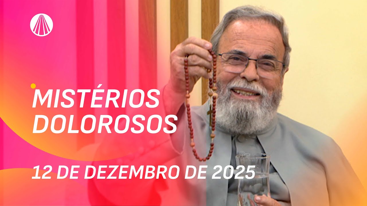 Ter&ccedil;o de Aparecida com Pe. Antonio Maria - 12 de dezembro 2025 [Mist&eacute;rios Dolorosos]
