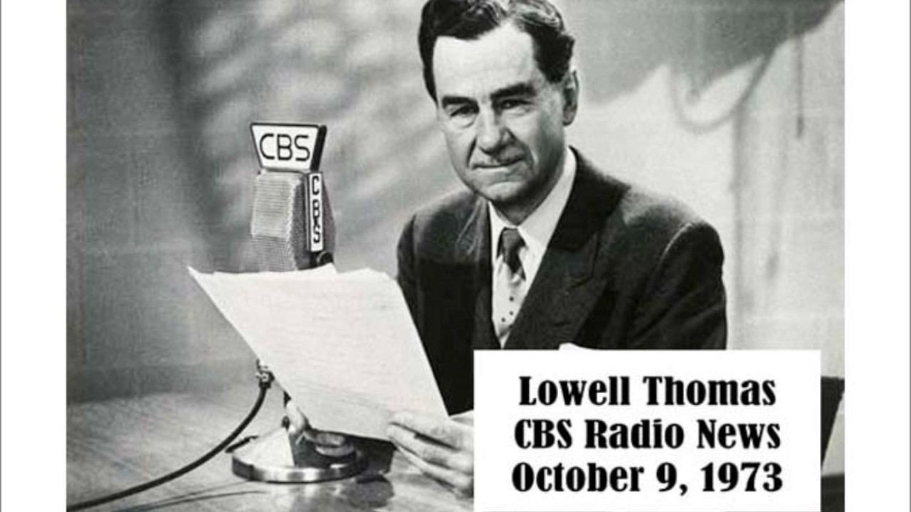 LOWELL THOMAS, CBS RADIO NEWS, OCT. 9, 1973