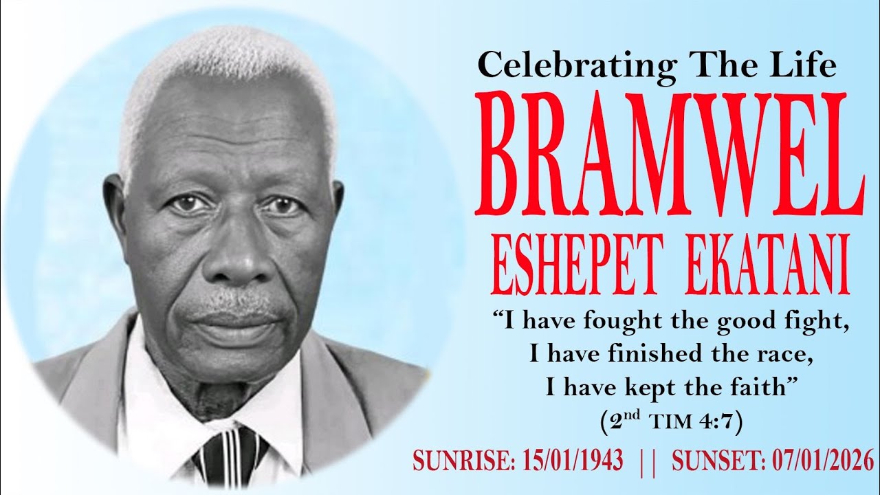 CELEBRATING THE LIFE OF BRAMWEL ESHEPET EKATANI.
