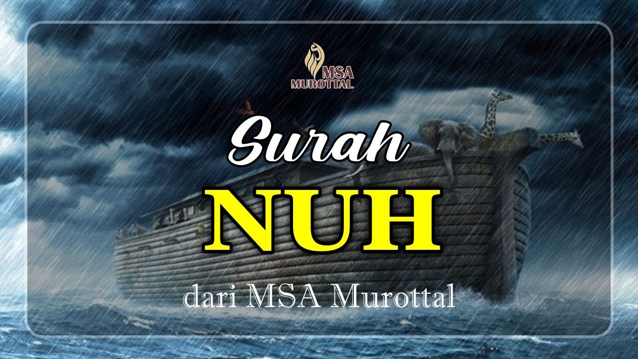KISAH DARI UMAT NUH | SURAH NUH | AYAT MERDU | MUROTTAL QURAN | #islam #holyquran #allah