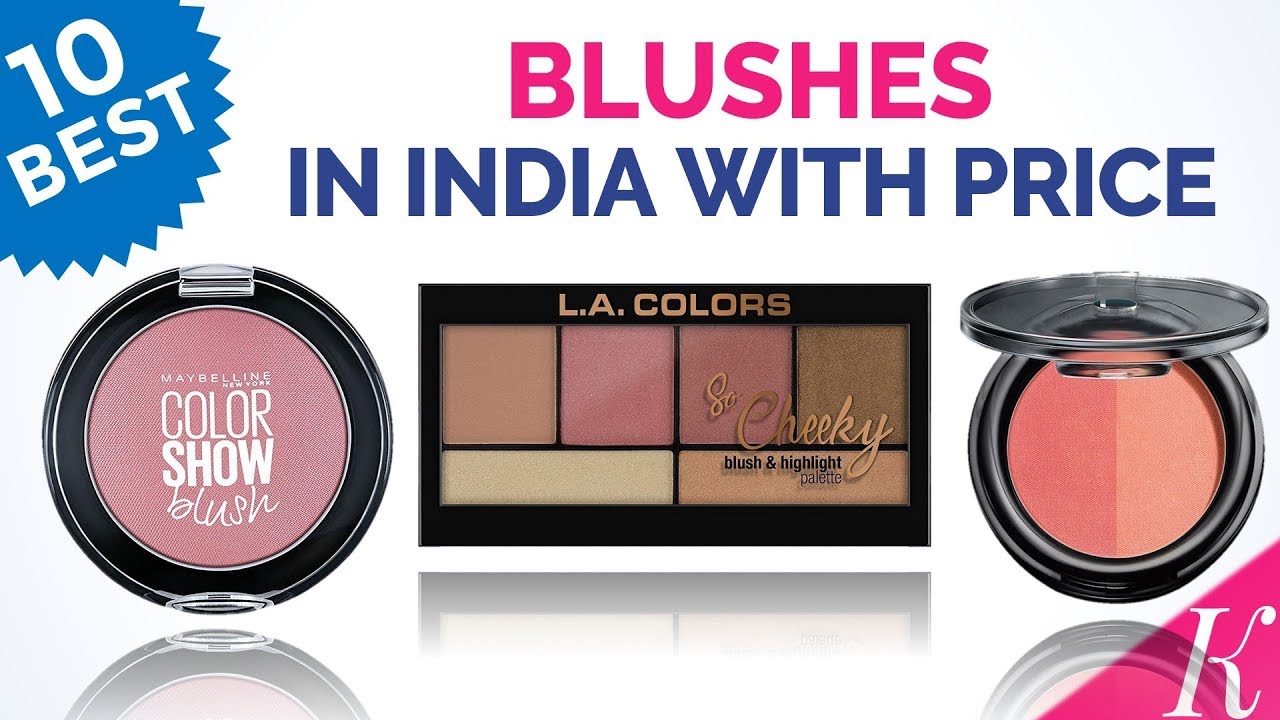 10 Best Blushes in India with Price | Beautiful Colors as per your Skin Tone