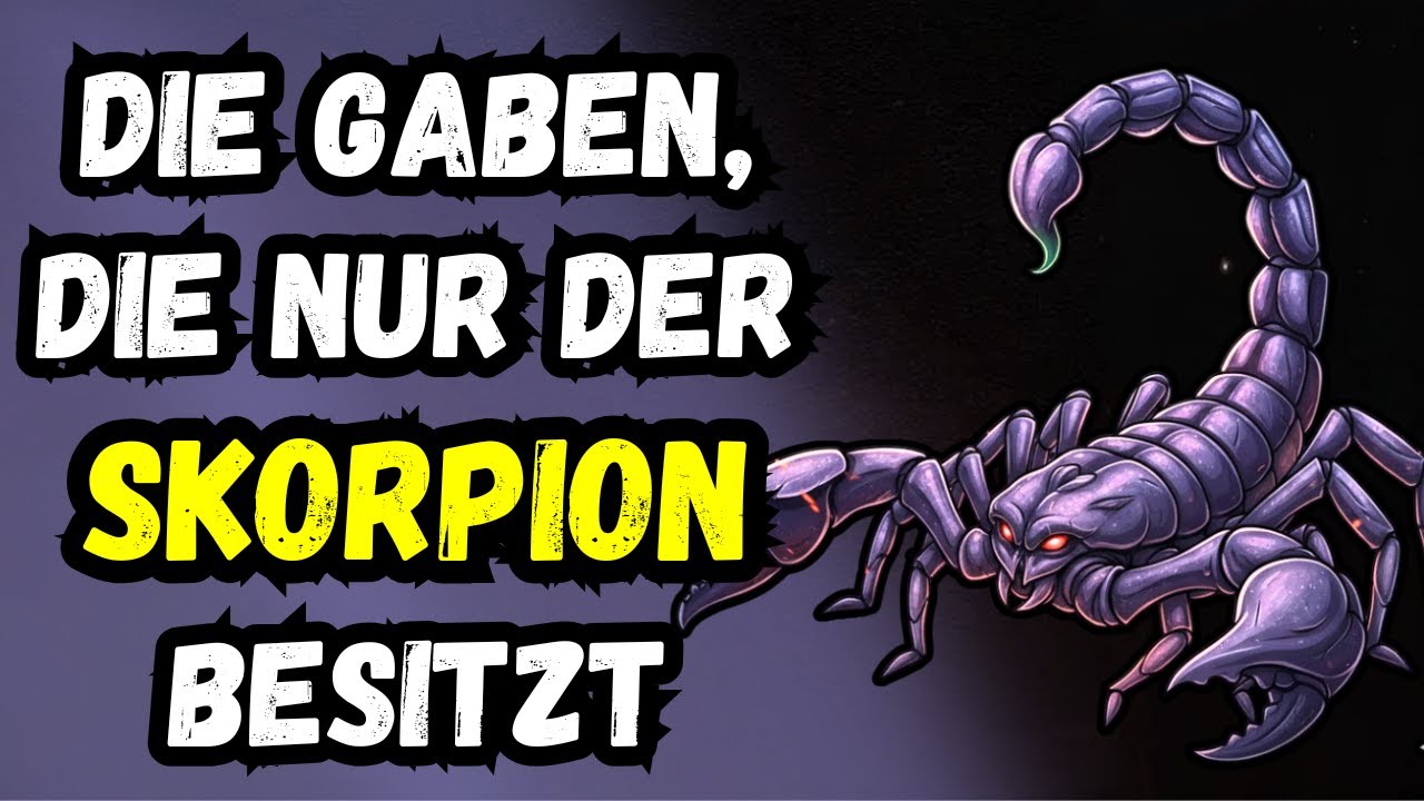 Die 9 Verborgenen Gaben, Die Den SKORPION Einzigartig Machen