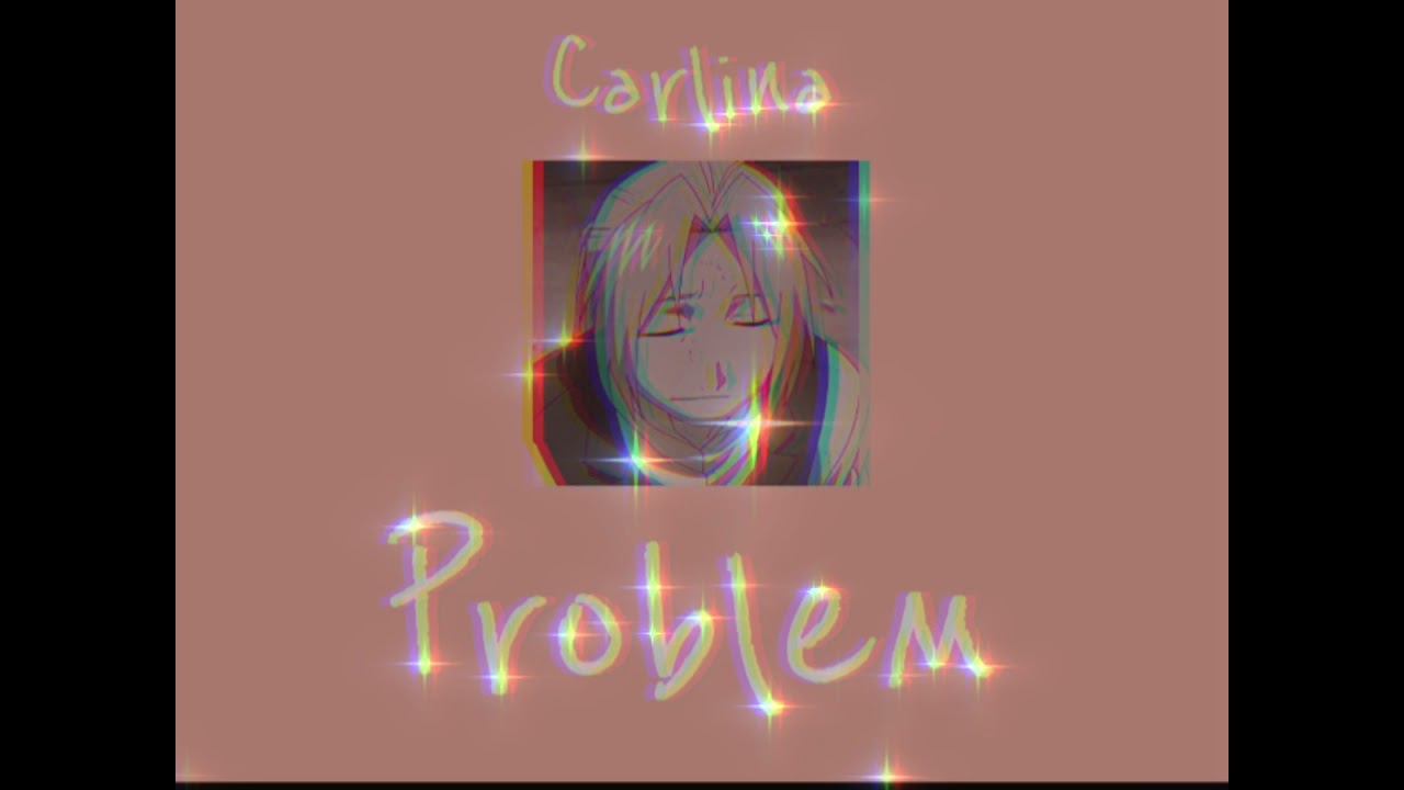 Problem - Carlina - Slowed + Reverb