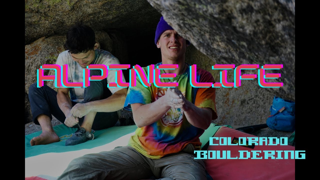 ALPINE LIFE // Colorado Bouldering