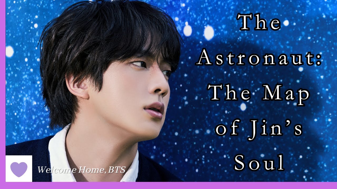 The Astronaut: The Map of Jin's Soul - Song, Video, & Theme Analysis (Welcome Home, Jin!)