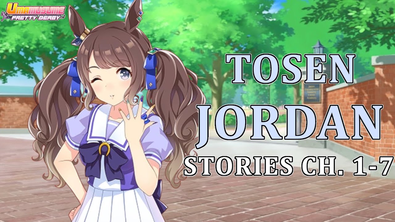 Umamusume - Tosen Jordan Character Stories Ch. 1 to 7