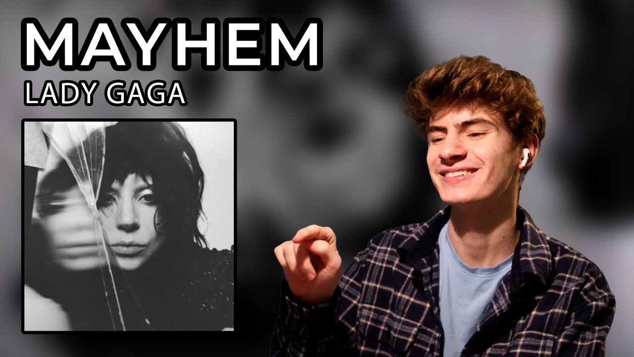 Lady Gaga only writes bops – MAYHEM Album Reaction!!