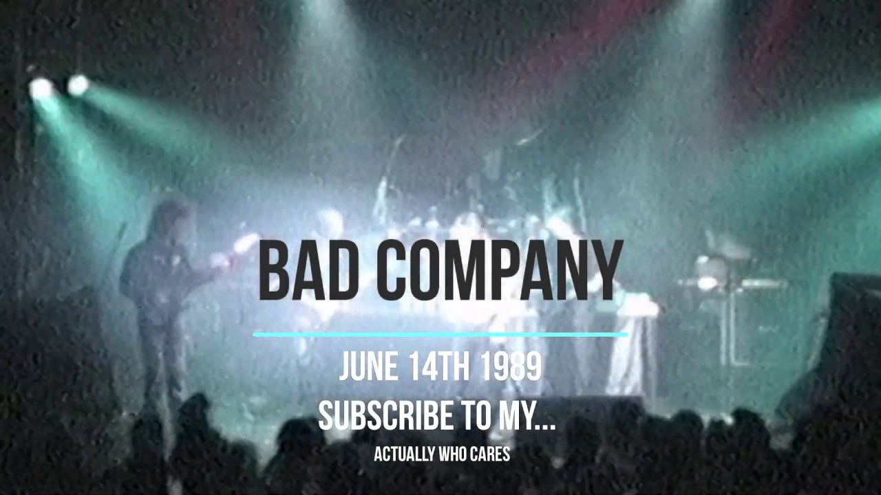 Bad Company June 14th 1989 16X9