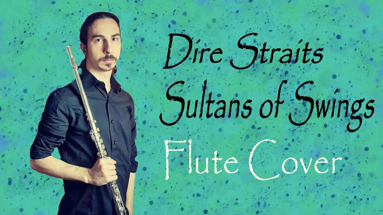 Dire Straits - Sultans Of Swing - Flute Cover