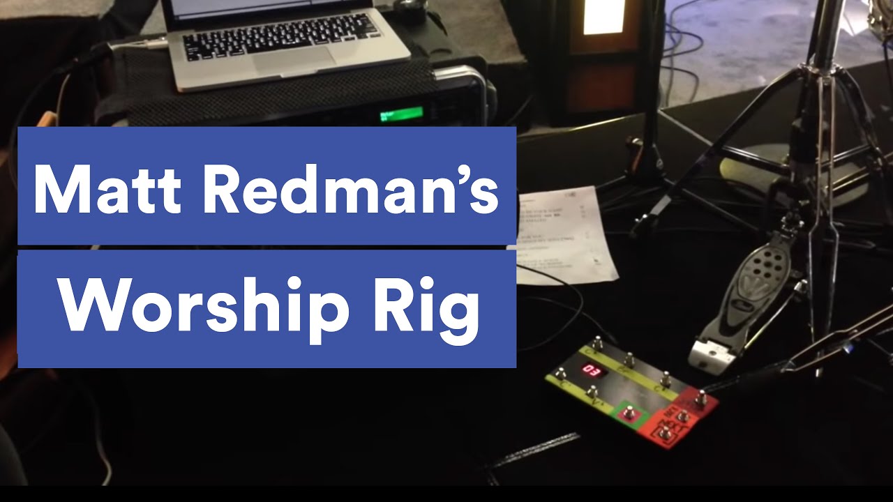 Worship Loop Rig: Matt Redman