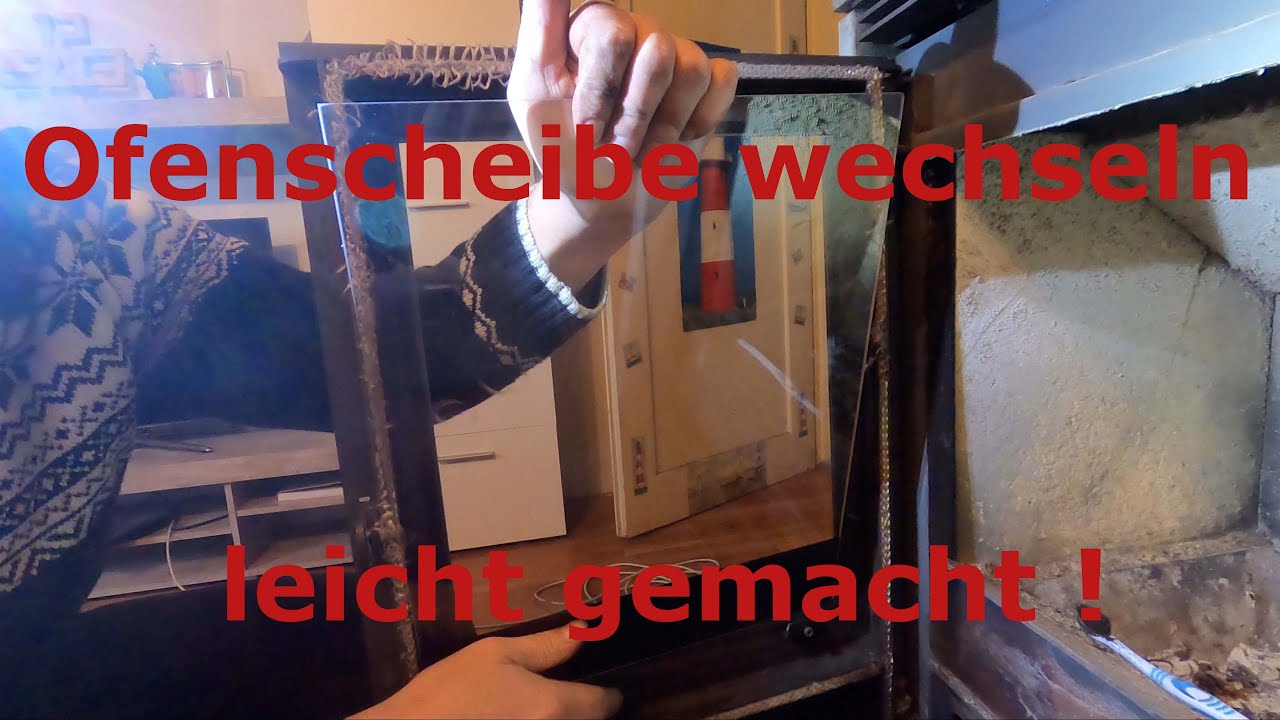 defekte Ofenscheibe / Kaminscheibe wechseln - leicht gemacht