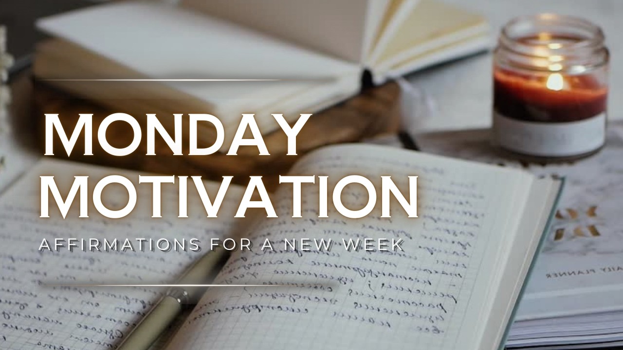 Affirmation For A Fresh Start To The Week | Monday Motivation