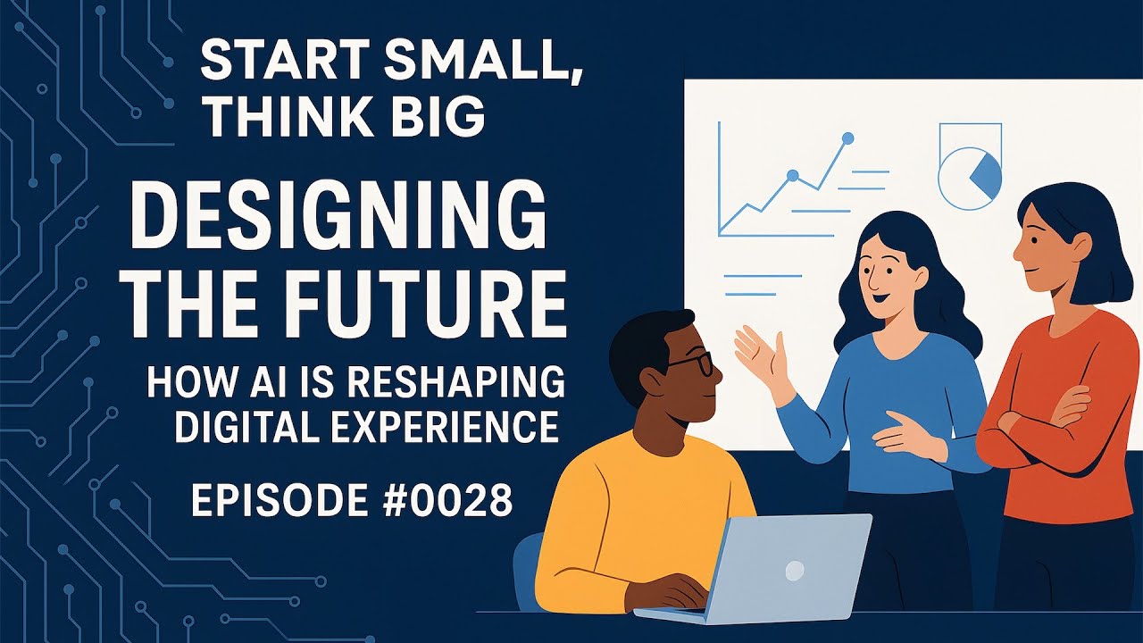 Designing the Future – How AI is Reshaping Digital Experience with Lucas Blondheim | Episode 