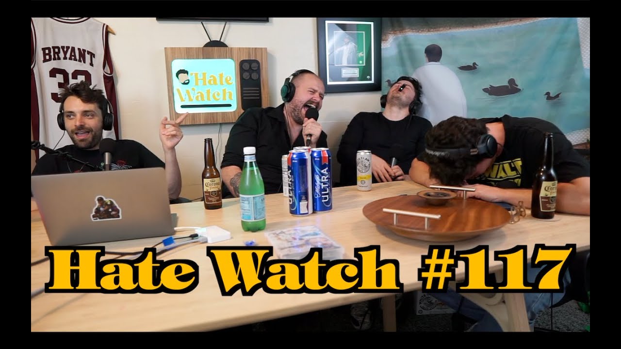 #117 - Vulnerable Kings | Hate Watch with Devan Costa
