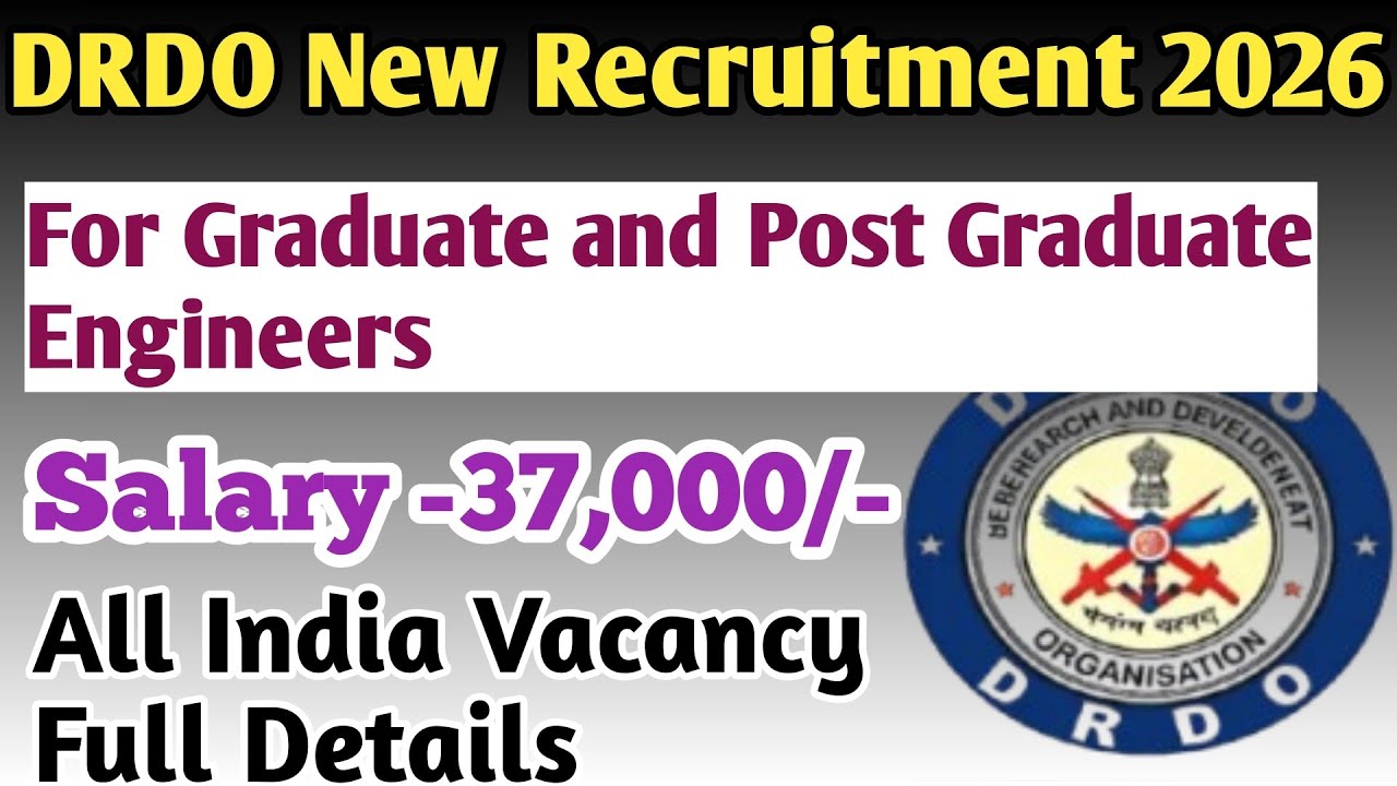 DRDO New Recruitment 2026|New Govt Job Vacancy for Graduates and Post Graduates Engineers 2026|