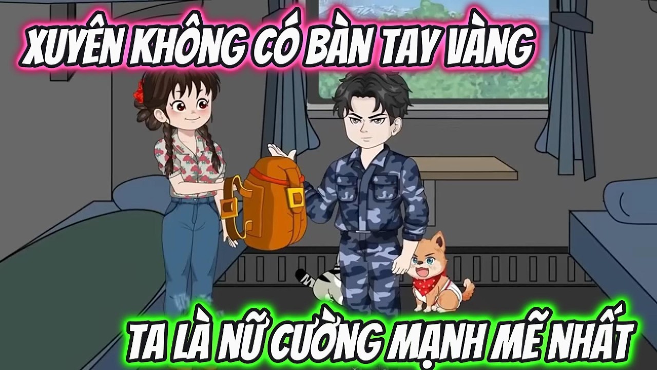 Xuyên Không Có Bàn Tay Vàng Ta Là Nữ Cường Mạnh Mẽ Nhất | Mặn Vietsub
